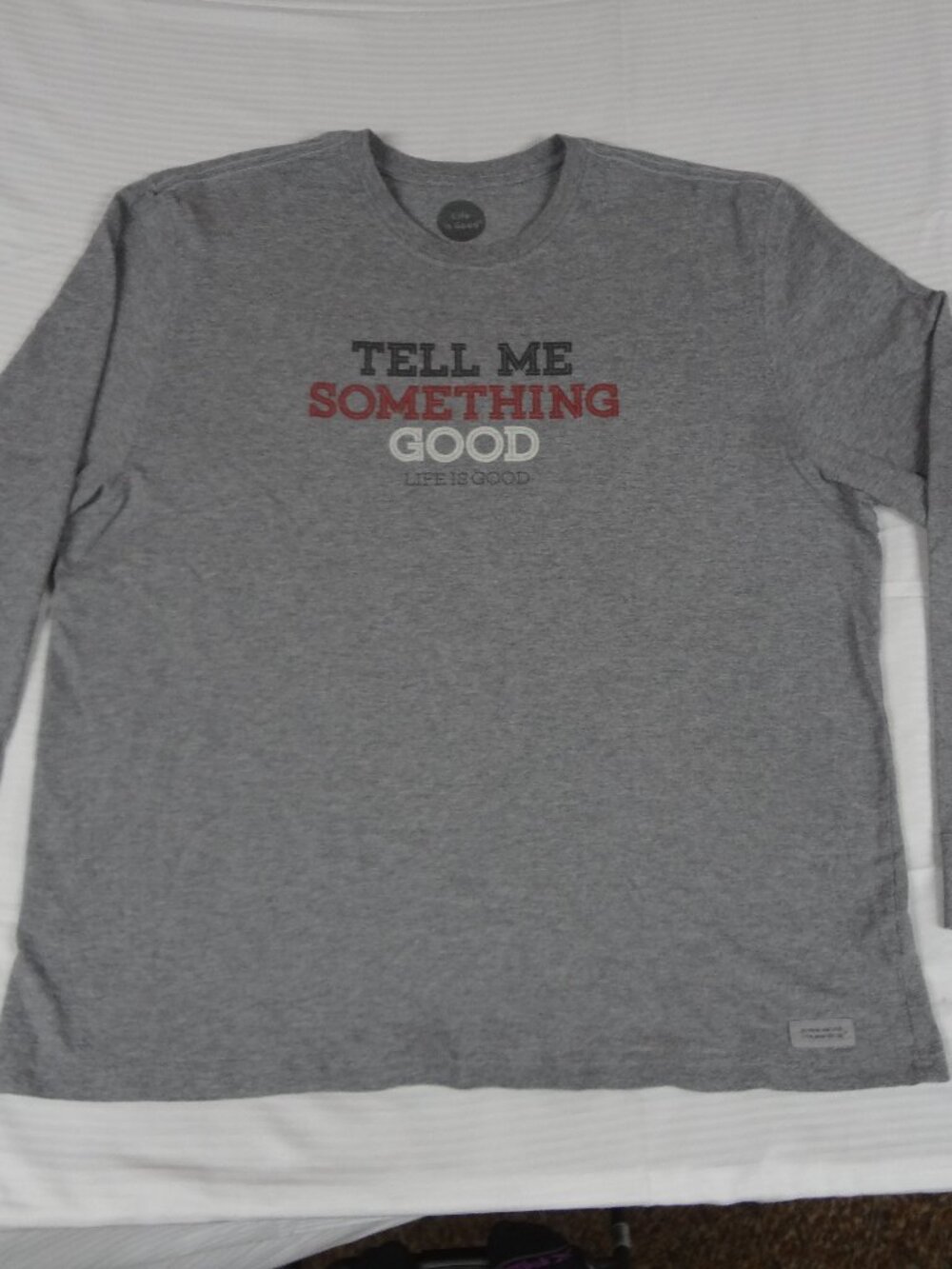 LIFE IS GOOD - TELL ME SOMETHING GOOD - GRAY XL LONG SLEEVE SHIRT L538
